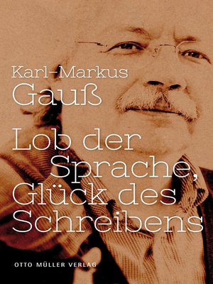 cover image of Lob der Sprache, Glück des Schreibens